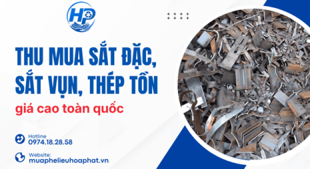 Thu mua sắt đặc phế liệu, sắt vụn, thép tồn kho giá cao toàn quốc