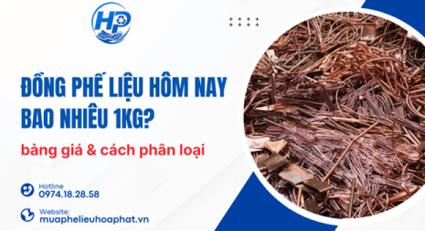 Giá đồng phế liệu hôm nay bao nhiêu 1Kg? Cách phân loại chuẩn
