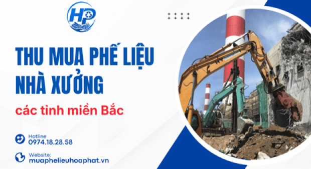 Thu mua phế liệu nhà xưởng trọn gói, tận nơi tại các tỉnh miền Bắc