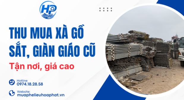 Thu mua xà gồ sắt, giàn giáo xây dựng cũ tận nơi giá cao